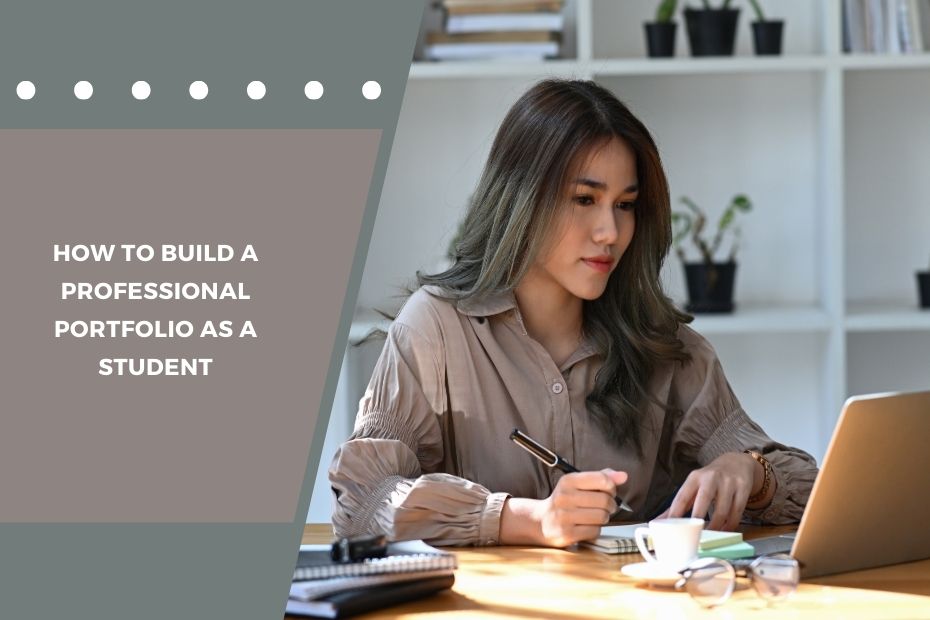 How to Build a Professional Portfolio as a Student