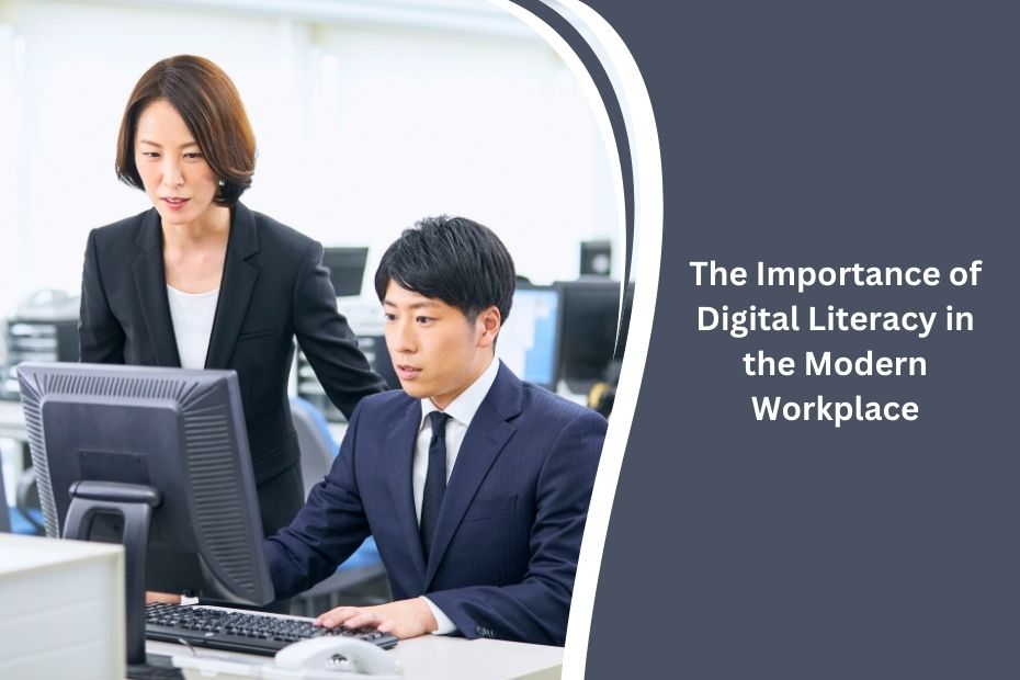 The Importance of Digital Literacy in the Modern Workplace